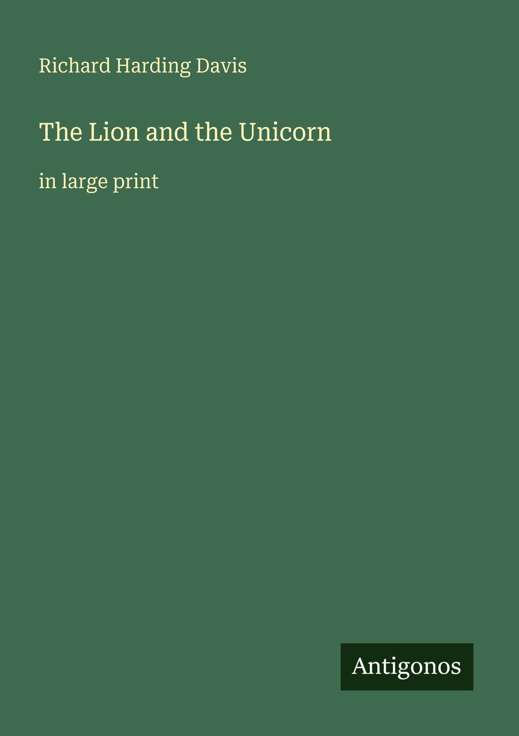 The Lion and the Unicorn: in large print