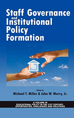 Staff Governance and Institutional Policy Formation (Hc) (Educational Policy in the 21st Century)