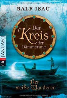 Der weiße Wanderer: Der Kreis der Dämmerung 3