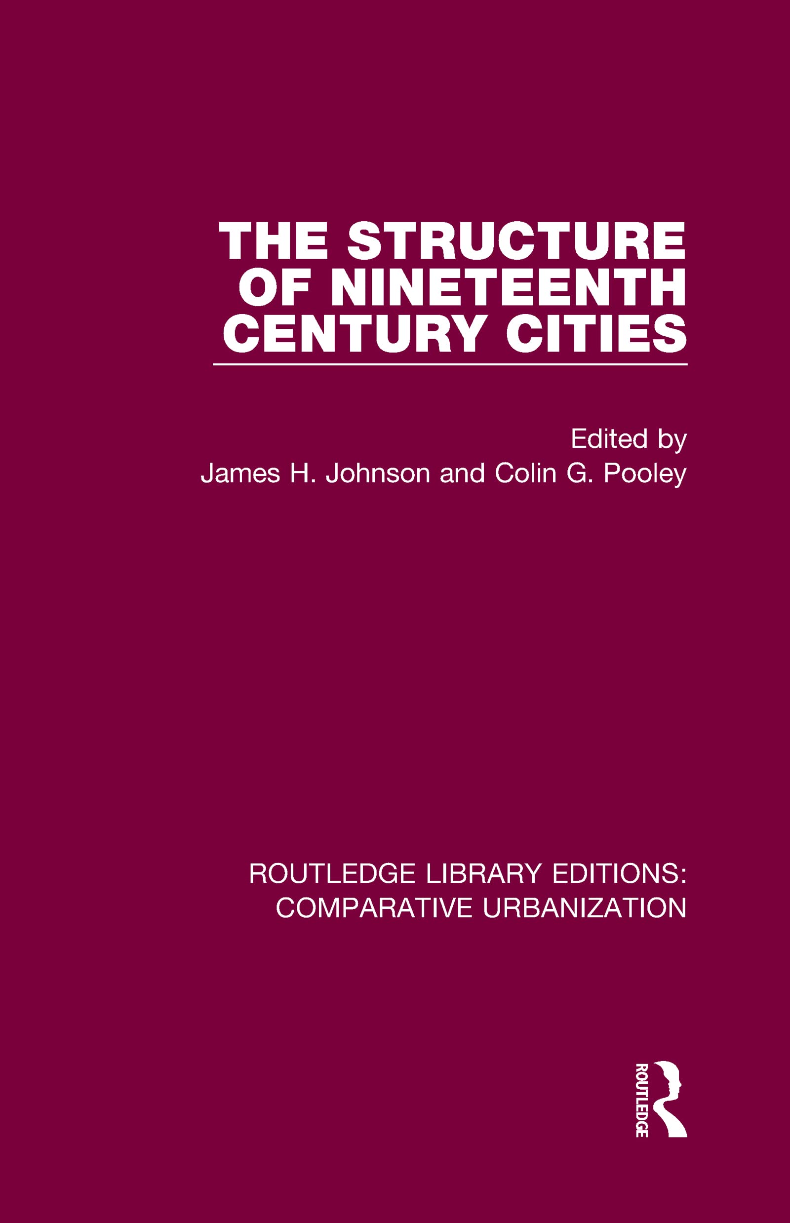 The Structure of Nineteenth Century Cities (Routledge Library Editions: Comparative Urbanization)