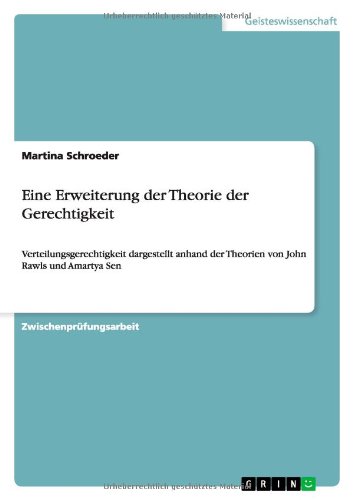 Eine Erweiterung der Theorie der Gerechtigkeit: Verteilungsgerechtigkeit dargestellt anhand der Theorien von John Rawls und Amartya Sen