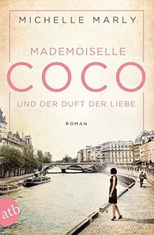 Mademoiselle Coco und der Duft der Liebe: Roman