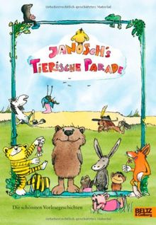 Janoschs tierische Parade: Die schönsten Vorlesegeschichten