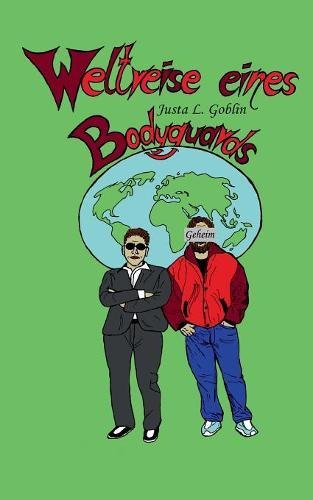 Weltreise eines Bodyguards - Neuware