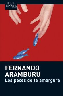 Los peces de la amargura (Maxi)