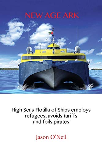New Age Ark: High Seas Flotilla of Ships Employs Refugees, Avoids Tariffs and Foils Pirates