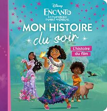 Encanto : la fantastique famille Madrigal : l'histoire du film