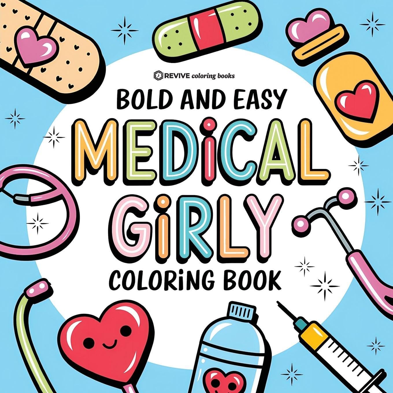 Bold & Easy Medical Girly Coloring Book: Fun & Relaxing Stress Relief Coloring (Bold & Easy Stress Relief Coloring Books)