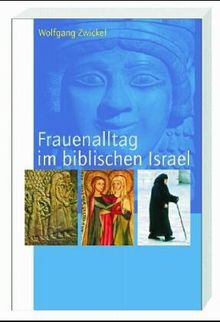 Frauenalltag im biblischen Israel