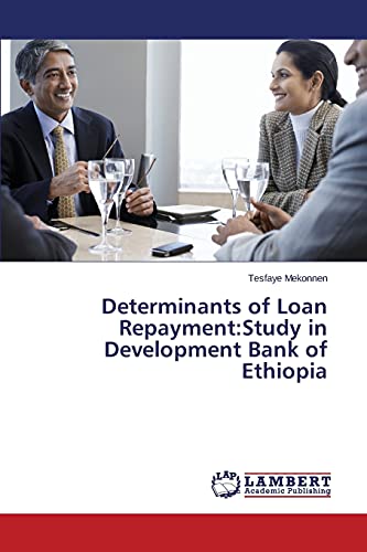 Determinants of Loan Repayment:Study in Development Bank of Ethiopia