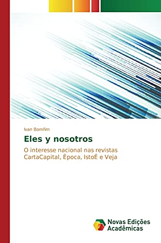 Eles y nosotros: O interesse nacional nas revistas CartaCapital, Época, IstoÉ e Veja
