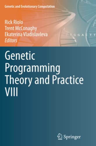 Genetic Programming Theory and Practice VIII (Genetic and Evolutionary Computation, Band 8)