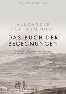 Das Buch der Begegnungen: Menschen – Kulturen – Geschichten aus den Amerikanischen Reisetagebüchern