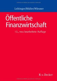 Öffentliche Finanzwirtschaft: Ein Grundriss für die öffentliche Verwaltung in Bund und Ländern