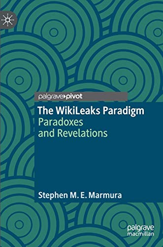 The WikiLeaks Paradigm: Paradoxes and Revelations