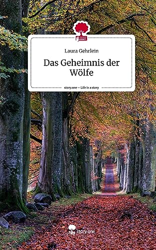 Das Geheimnis der Wölfe. Life is a Story - story.one