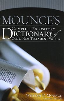 Mounce's Complete Expository Dictionary of Old & New Testament Words