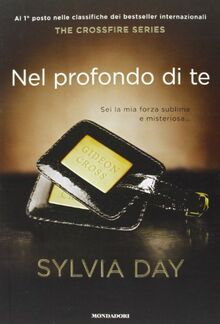 Nel profondo di te. The crossfire series