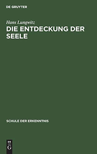 Die Entdeckung der Seele: Allgemeine Psychobiologie (Schule der Erkenntnis)
