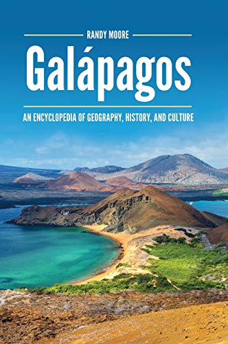 Galápagos: An Encyclopedia of Geography, History, and Culture