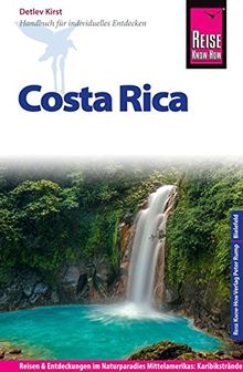 Reise Know-How Costa Rica: Reiseführer für individuelles Entdecken