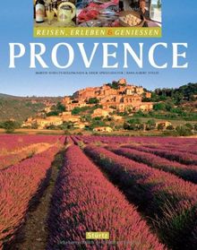 Reisen, Erleben & Genießen - PROVENCE - Ein Bildband mit über 230 Bildern auf 128 Seiten - STÜRTZ Verlag