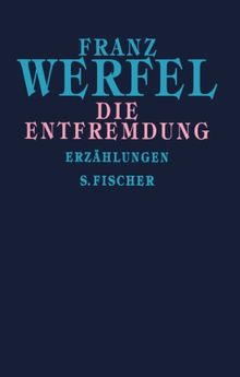 Die Entfremdung: Erzählungen: Gesammelte Werke in Einzelbänden