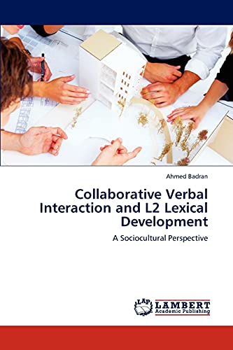Collaborative Verbal Interaction and L2 Lexical Development: A Sociocultural Perspective