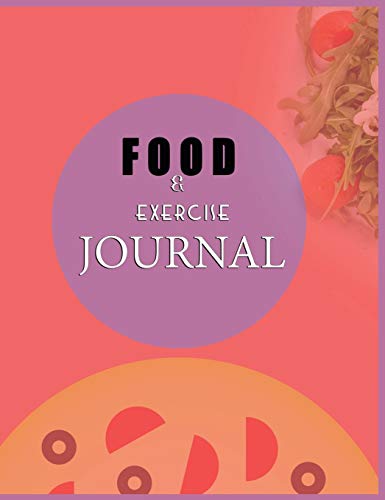 Food and Exercise Journal for Healthy Living - Food Journal for Weight Lose and Health - 90 Day Meal and Activity Tracker - Activity Journal with Daily Food Guide