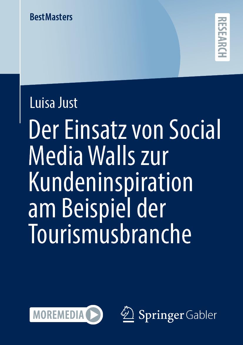 Der Einsatz von Social Media Walls zur Kundeninspiration am Beispiel der Tourismusbranche (BestMasters)
