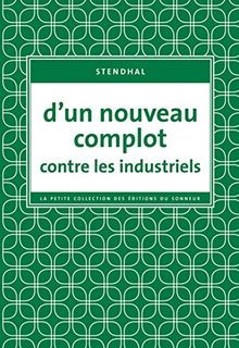 D'un nouveau complot contre les industriels