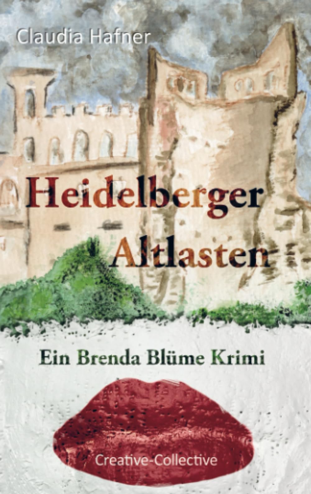Heidelberger Altlasten: Ein Brenda Blüme Krimi