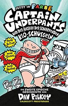 Captain Underpants Band 2 - Angriff der schnappenden Kloschüsseln: Neu in der vollfarbigen Ausgabe! Kinderbücher ab 8 Jahren