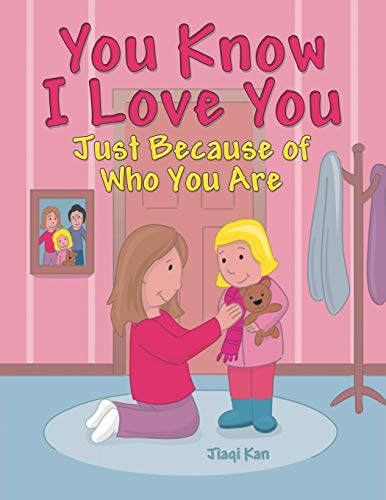 You Know I Love You: Just Because of Who You Are