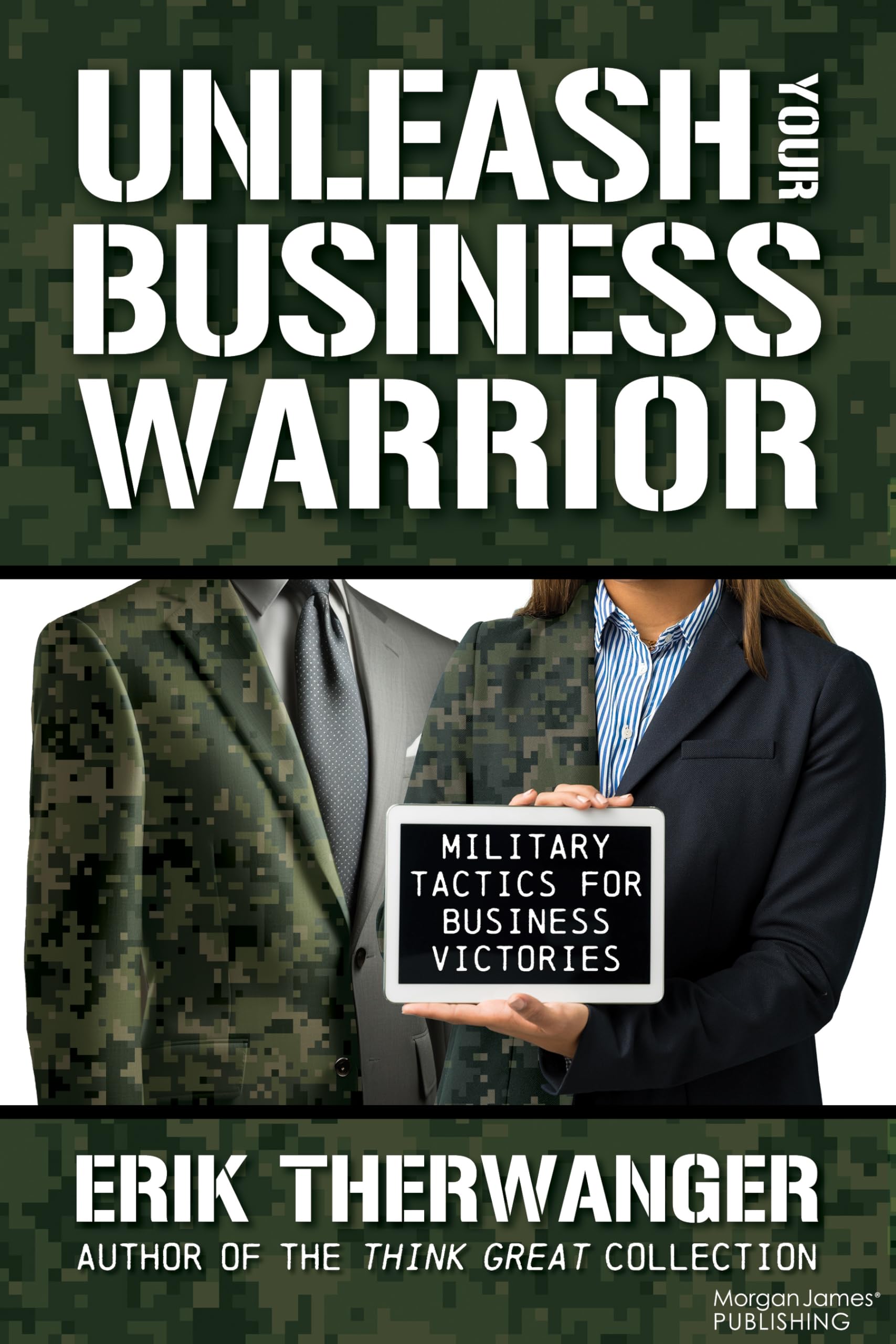 Unleash Your Business Warrior: Military Tactics for Business Victories