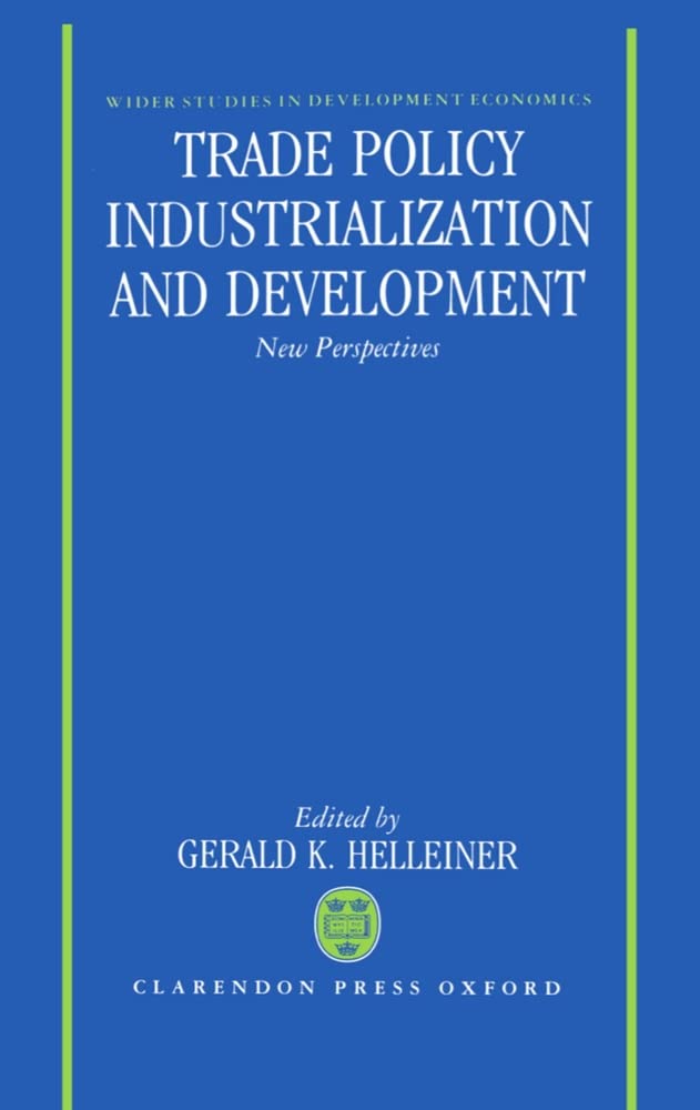 TRADE POLICY IND DEVOP WIDER C: New Perspectives (W I D E R STUDIES IN DEVELOPMENT ECONOMICS)