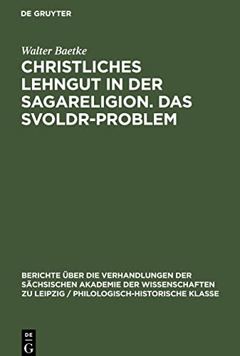 Christliches Lehngut in der Sagareligion. Das Svoldr-Problem: Zwei Beiträge zur Sagakritik