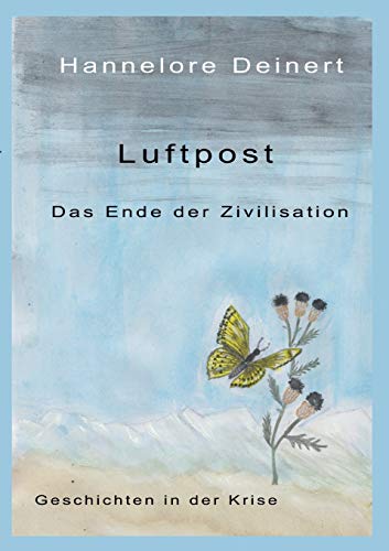 Die Luftpost: Das Ende der Zivilisation