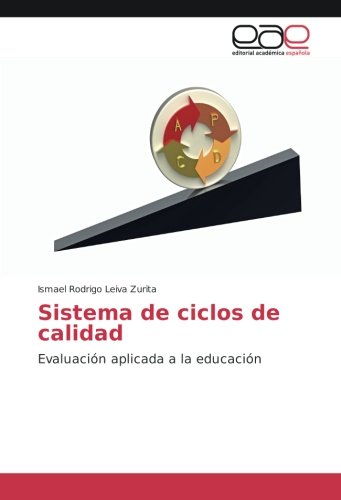Sistema de ciclos de calidad: Evaluación aplicada a la educación