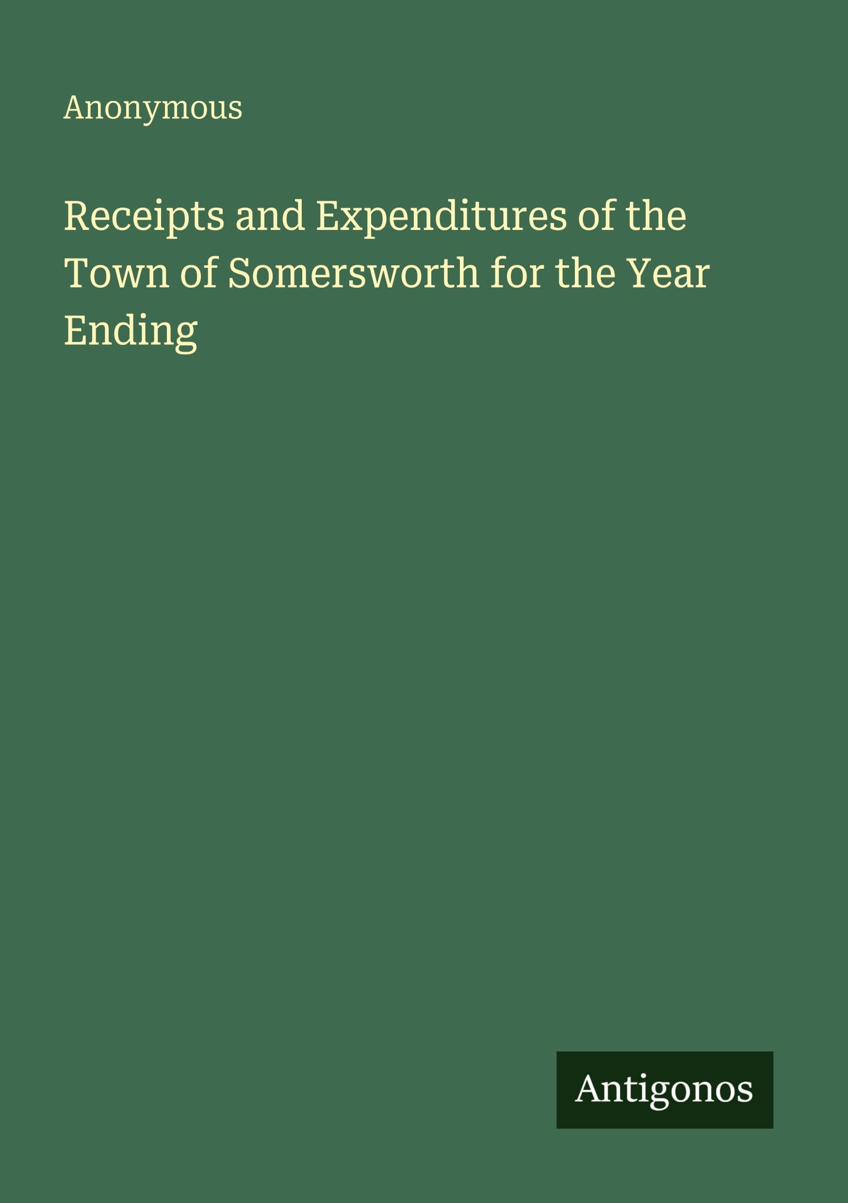 Receipts and Expenditures of the Town of Somersworth for the Year Ending