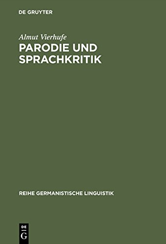 Parodie und Sprachkritik: Untersuchungen zu Fritz Mauthners »Nach berühmten Mustern« (Reihe Germanistische Linguistik, Band 209)