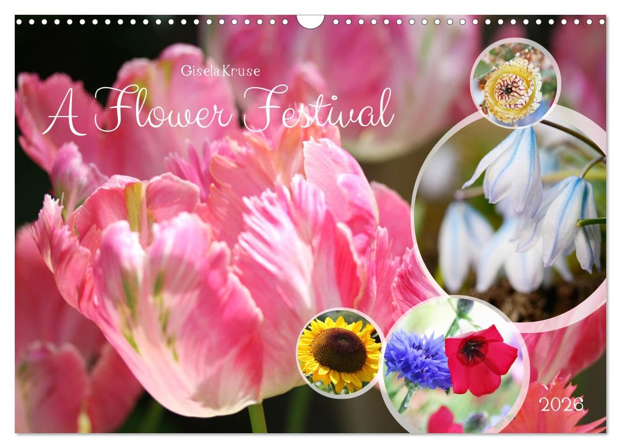 A Flower Festival (Wall Calendar 2026 DIN A3 landscape), CALVENDO 12 Month Wall Calendar: The flowering season is always a feast for the senses