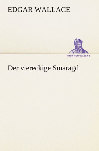 Der viereckige Smaragd (TREDITION CLASSICS)