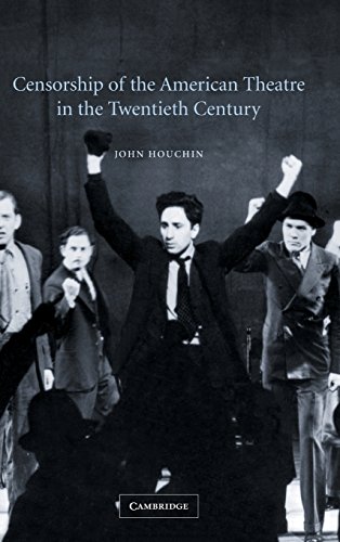 Censorship of the American Theatre in the Twentieth Century (Cambridge Studies in American Theatre and Drama, Band 16)