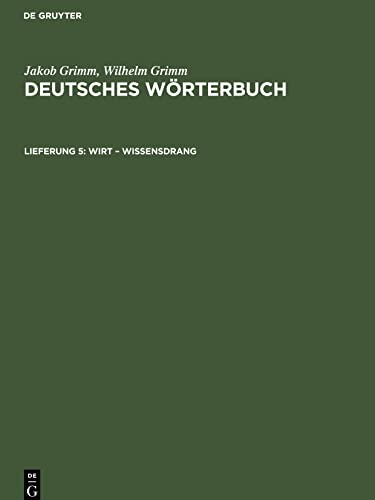 Deutsches Wörterbuch, Lieferung 5, Wirt ¿ Wissensdrang