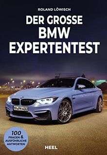 Der große BMW Expertentest: 100 Fragen & ausführliche Antworten