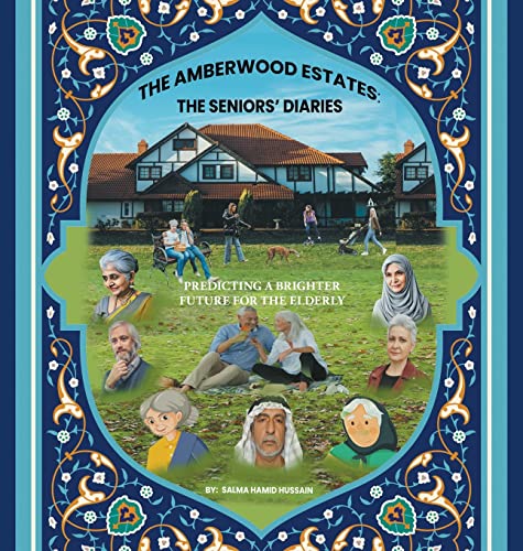 The Amberwood Estates: the Seniors' Diaries: Predicting a Brighter Future for the Elderly