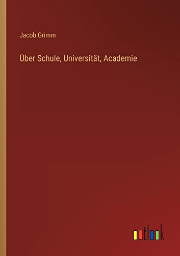 Über Schule, Universität, Academie