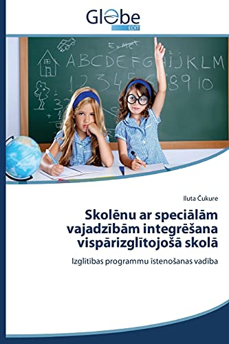 Skolēnu ar speciālām vajadzībām integrēšana vispārizglītojošā skolā: Izglītības programmu īstenošanas vadība: Izglitibas programmu istenoSanas vadiba