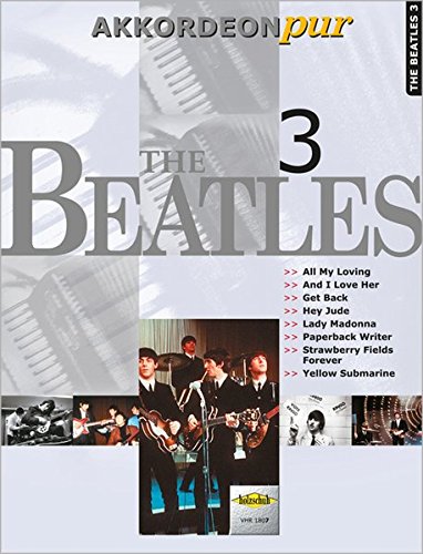 Akkordeon pur: The Beatles 3. Spezialarrangements im mittleren Schwierigkeitsgrad